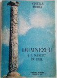 Horia Vintila - Dumnezeu s-a născut &icirc;n exil