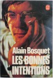 Les bonnes intentions - Alain Bosquet, Carte in Franceza