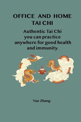 Office and Home Tai Chi: Authentic Tai Chi you can practice anywhere for health and immunity. foto
