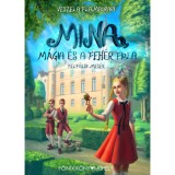 Mina, m&aacute;gia &eacute;s a feh&eacute;r fiola - Veszela Flamburari