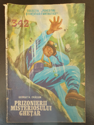 Prizonierii misteriosului ghetar, Georgeta Craciun, Colectia SF nr 342, 32 pag foto