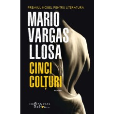 Cinci colturi &ndash; Mario Vargas Llosa