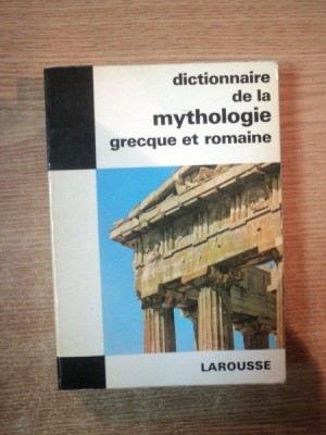 DICTIONNAIRE DE LA MYTHOLOGIE GRECQUE ET ROMAINE , LAROUSSE foto
