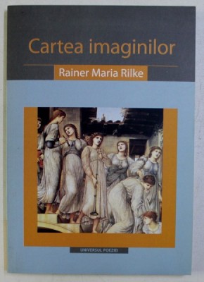 CARTEA IMAGINILOR de RAINER MARIA RILKE , 2004 foto