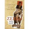 Zerk&oacute; - Attila t&ouml;rp&eacute;je - Cserna-Szab&oacute; Andr&aacute;s