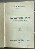 1913, Călărași / P.R. Petrescu, Caractere tari, editia I / princeps / carte rara / Tipografia MINERVA Stefan Avramescu &amp; N. Benescu CALARASI