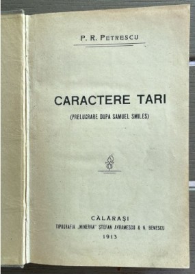 1913, Călărași / P.R. Petrescu, Caractere tari, editia I / princeps / carte rara / Tipografia MINERVA Stefan Avramescu &amp;amp; N. Benescu CALARASI foto