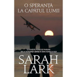 O speranta la capatul lumii, Sarah Lark