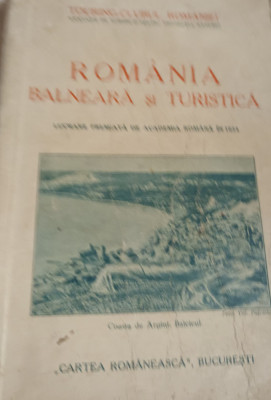 ROMANIA BALNEARA SI TURISTICA Emil Teposu si Val.Puscariu Bucuresti, 1932 foto