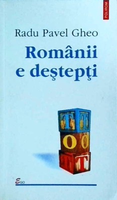 Radu Pavel Gheo - Romanii e destepti foto