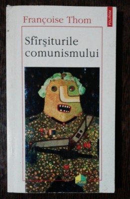 SFARSITURILE COMUNISMULUI - FRANCOISE THOM foto