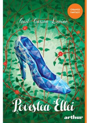 Povestea Ellei, Gail Carson Levine - Editura Art foto