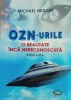 OZN-URILE O REALITATE INCA NERECUNOSCUTA - MICHAEL NEACSU - EDITIA A II-A