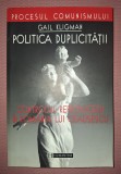 GAIL KLIGMAN - POLITICA DUPLICITĂȚII * CONTROLUL REPRODUCERII IN ROMANIA LUI CEAUȘESCU