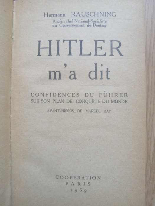 Hermann Rauschning - Hitler m&#039;a dit - Cooperation, Paris, 1939