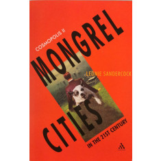 Cosmopolis II: Mongrel cities of the 21st century - Leonie Sandercock