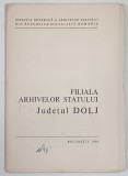 FILIALA ARHIVELOR STATULUI , JUDETULDOLJ , 1983