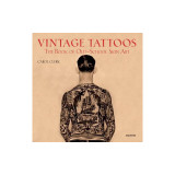 Vintage Tattoos: The Book of Old-School Skin Art