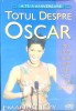Totul Despre Oscar - Emanuel Levy, Editura Allfa, 2004, Romana, 440 Pagini, Teatru, Beletristica