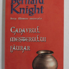 CADAVRUL MESTERULUI FAURAR de BERNARD KNIGHT , 2008