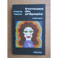 Maria Baciu - Frumoasa din prapastie