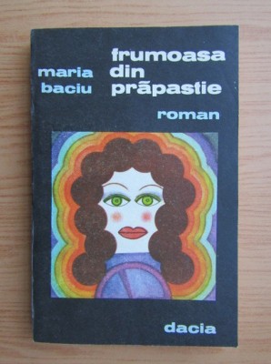 Maria Baciu - Frumoasa din prapastie si Disparitia lui Vrabie foto