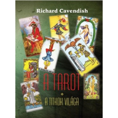 A tarot - A titkok vil&amp;aacute;ga - Richard Cavendish foto