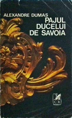 Alexandre Dumas - Pajul ducelui de Savoia foto