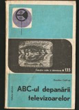 Cumpara ieftin ABC-UL DEPANĂRII TELEVIZOARELOR - DUMITRU CODĂUȘ - TEHNICĂ RADIO ȘI TELEVIZIUNE