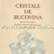 Cristale De Bucovina - Ioan Ietcu, Gheorghe Simionica, Elena Strugariu
