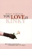 When Someone You Love is Kinky