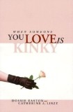 When Someone You Love is Kinky