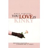 When Someone You Love is Kinky