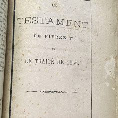 carte veche Le testament de Pierre I et le traite de 1856 Rusia 1870