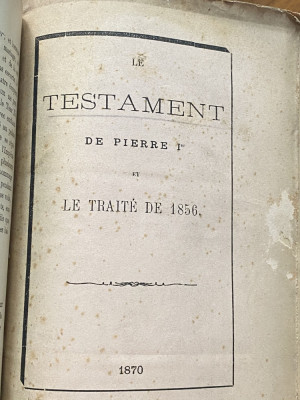 carte veche Le testament de Pierre I et le traite de 1856 Rusia 1870 foto