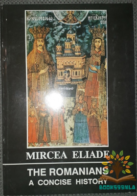 # Mircea Eliade - The romanians, a concise history foto