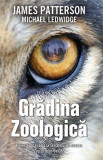 Gradina zoologică - Paperback brosat - James Patterson, Michael Ledwidge - RAO