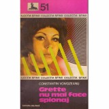 Constantin Voivozeanu - Grette nu mai face spionaj - 131776