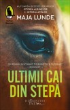 Ultimii cai din stepa - Maja Lunde - Roman