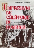 Impresiuni de calatorie in Romania - Alexandru Pelimon (C53)