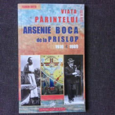 VIATA PARINTELUI ARSENIE BOCA DE LA PRISLOP 1910-1989 - FLORIN DUTU