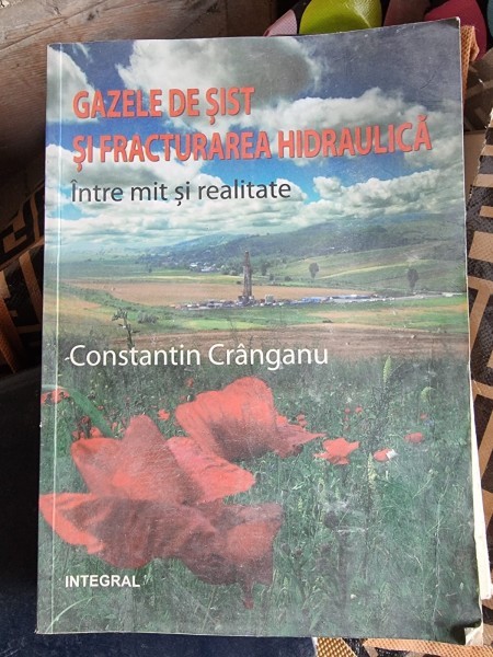 GAZELE DE SIST SI FRACTURAREA HIDRAULICA INTRE MIT SI REALITATE - CONSTANTIN CRANGANU