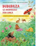 Buburuza si animalele din lunca. O poveste ilustrata si o mica enciclopedie despre animale - Valentina Georgescu, Friederun Reichenstetter