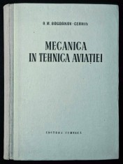 MECANICA in TEHNICA AVIATIEI Statica Cinematica Dinamica &ndash; Bogdanov Cerrin 488 pag 420 ilustratii Traducere din Rusa Stare buna aviatie aeronautica