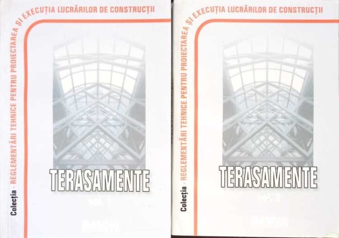 NORMATIVE PRIVIND PROIECTAREA SI EXECUTAREA LUCRARILOR DE TERASAMENTE VOL.1-2-COLECTIV-271224