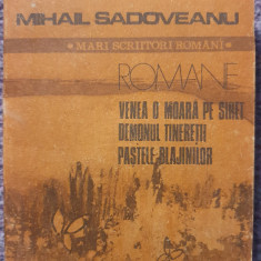 Romane Mihail Sadoveanu, Venea o moara pe Siret, Demonul Tineretii ... 650 pag