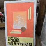 O coliba sub fereastra ta - Traian Cosovei cu dedicatia autorului