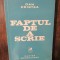 Faptul de a scrie - Dan Cristea
