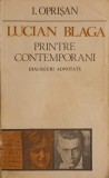 LUCIAN BLAGA, PRINTRE CONTEMPORANI. DIALOGURI ADNOTATE-I. OPRISAN-360697