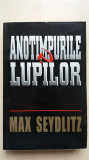 Max Seydlitz &ndash; Anotimpurile Lupilor (Editura Orizonturi, 2001)